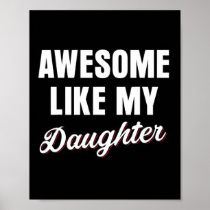 Like My Daughters Fathers Day Dad  Poster