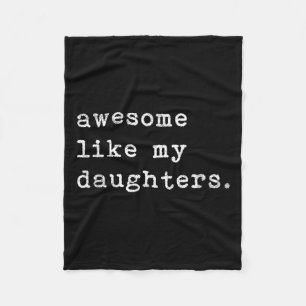 Like My Daughters Fathers Day Top Fleece Blanket