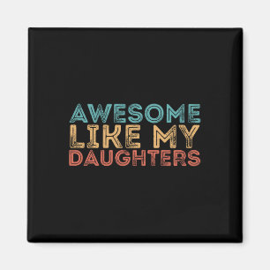 Like My Daughters Magnet
