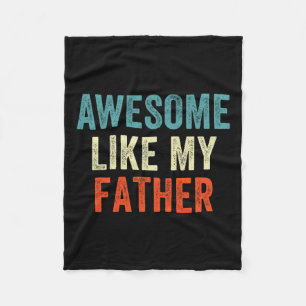 Like My Father Funny Daughter Son Kids Fathers Day Fleece Blanket