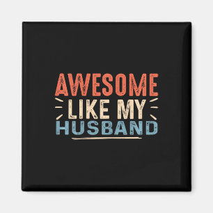 Like My Husband Vintage Cute Fathers Day Family Wi Magnet