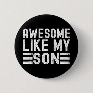 Like My Son Funny Mothers Fathers Day Dad Mum 6 Cm Round Badge