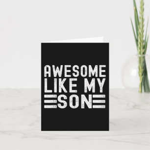 Like My Son Funny Mothers Fathers Day Dad Mum Card