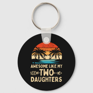 Like My Two Daughter Gifts Men Funny Fathers Day D Key Ring