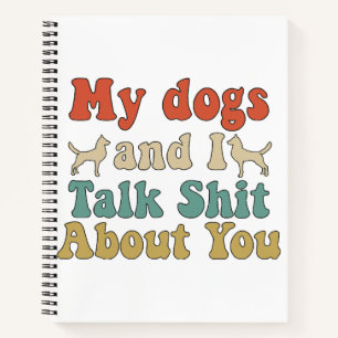 Like people bring their dogs and you talk about th notebook