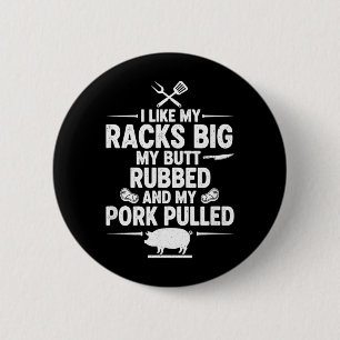 Like Racks Big Butt Rubbed Pork Pulled Bbq 6 Cm Round Badge