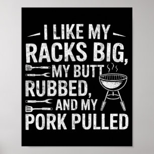 Like Racks Big Butt Rubbed Rk Pulled Bbq Lover 4 Poster