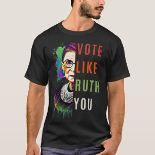 Like Ruth Sent You Colourful Feminist Art T-Shirt