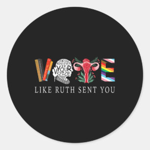 Like Ruth Sent You - Funny Feminist Lgbt Classic Round Sticker