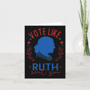 Like Ruth Sent You Rbg Feminist Voting Inspiration Card
