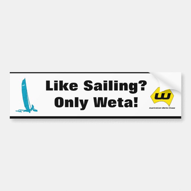 Like Sailing only Weta bumper sticker (Front)
