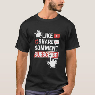 Like Share Subscribe Blogging Vlogger Content Crea T-Shirt