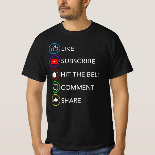 Like Share Subscribe Comment Share Video Content T-Shirt (Front)