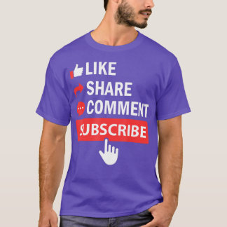 Like Share Subscribe Comment Video Livestream Blog T-Shirt