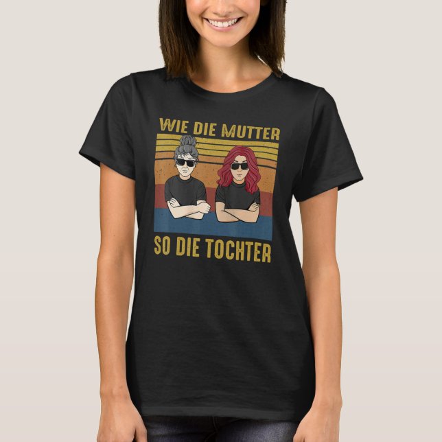 Like the mother and the daughter T-Shirt (Front)
