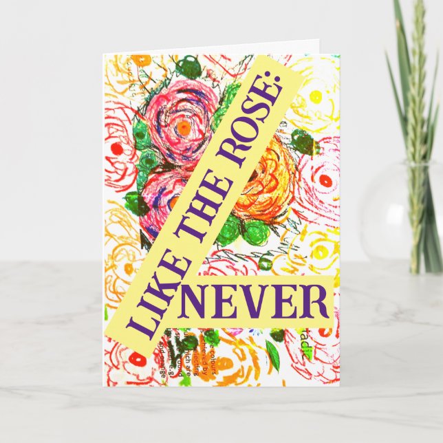 Like the Rose Never Card (Front)