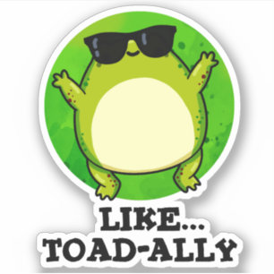 Like Toad-ally Funny Toad Pun 