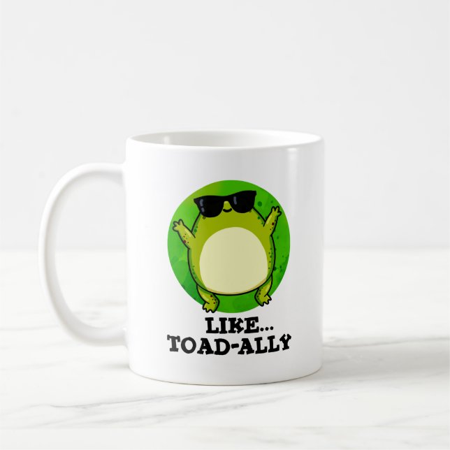 Like Toad-ally Funny Toad Pun  Coffee Mug (Left)