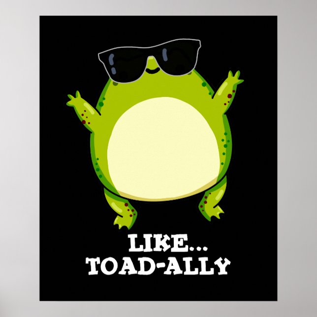 Like Toad-ally Funny Toad Pun Dark BG Poster (Front)