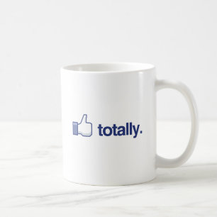 LIKE TOTALLY COFFEE MUG