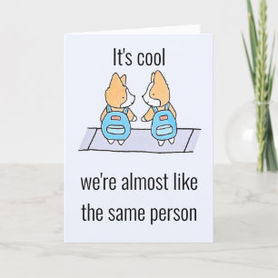 Like Twins Funny Birthday Humour Card