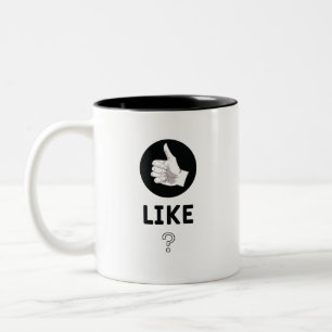 Like ? Two-Tone coffee mug
