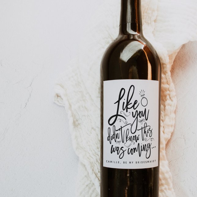 Like You Didn’t Know This Was Coming Wine Label (Creator Uploaded)