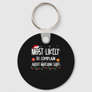 Likely To Complain About Matching Christmas Fun Key Ring