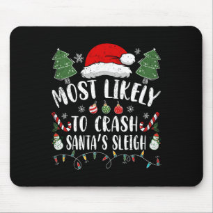 Likely To Crash Santa's Sleigh Christmas Joke 1  Mouse Pad
