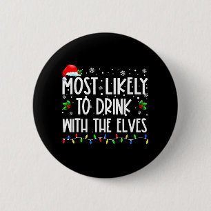 Likely To Drink With The Elves Elf Family Christma 6 Cm Round Badge