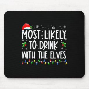 Likely To Drink With The Elves Elf Family Christma Mouse Pad