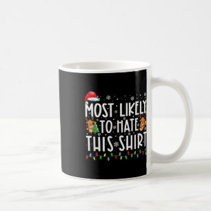 Likely To Hate This Family Matching Christmas 1 Coffee Mug