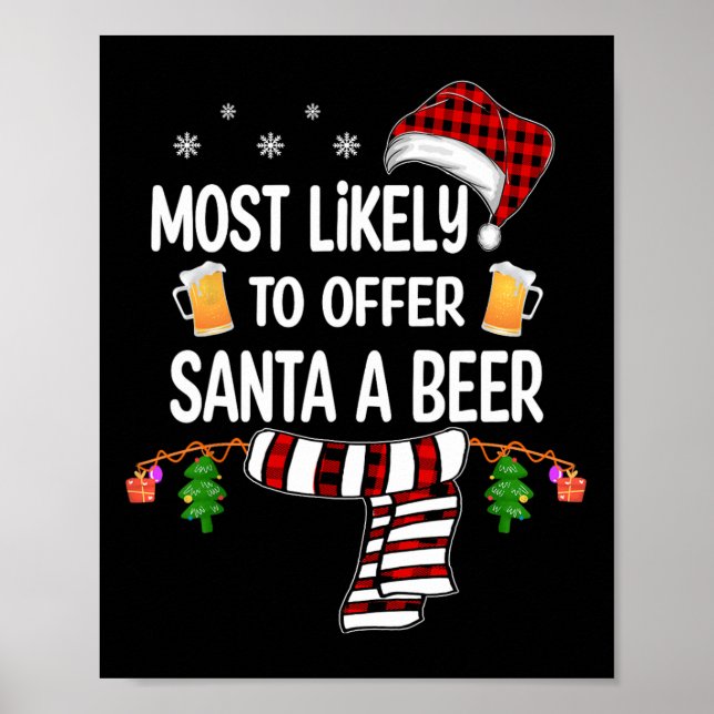 Likely To Offer Santa A Beer Fun Family Christmas  Poster (Front)
