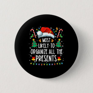 Likely To Organise All The Presents Family Christm 6 Cm Round Badge