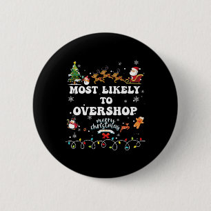 Likely To Overshop Shopping Family Crew Christmas 6 Cm Round Badge
