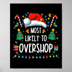 Likely To Overshop Shopping Family Crew Christmas  Poster