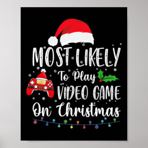 Likely To Play Video Games On Christmas Gamer Love Poster