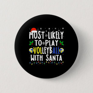 Likely To Play Volleyball With Santa Christmas Vol 6 Cm Round Badge
