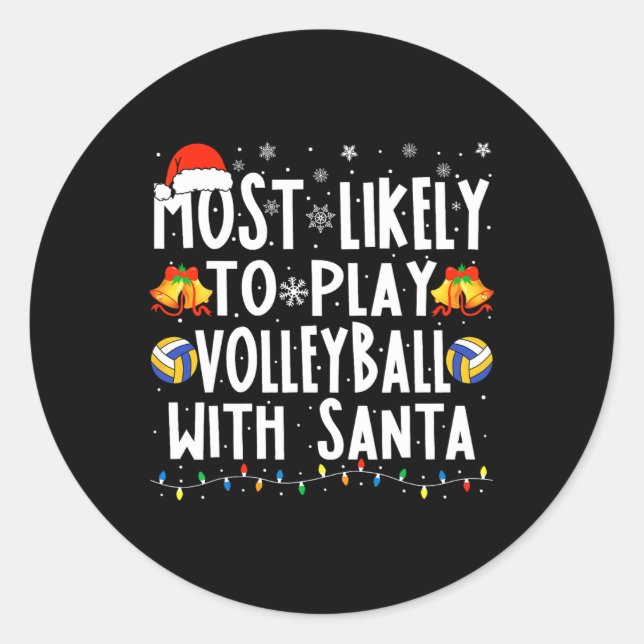 Likely To Play Volleyball With Santa Christmas Vol Classic Round Sticker (Front)
