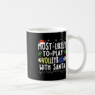 Likely To Play Volleyball With Santa Christmas Vol Coffee Mug