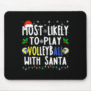 Likely To Play Volleyball With Santa Christmas Vol Mouse Pad