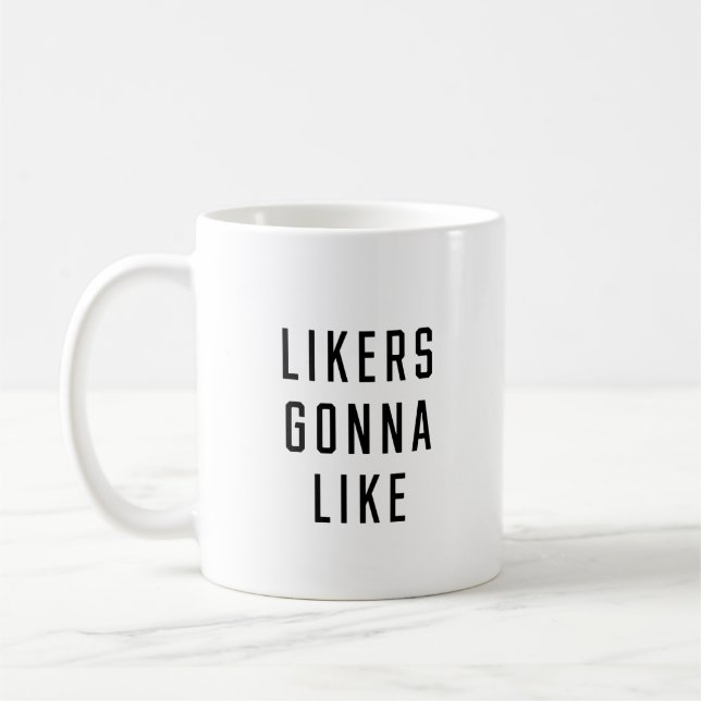 Likers gonna like coffee mug (Left)