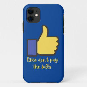 LIKES DON'T PAY THE BILLS social media pun iPhone 11 Case