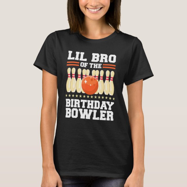 Lil Bro Of The Birthday Bowler Bday Bowling Party T-Shirt (Front)