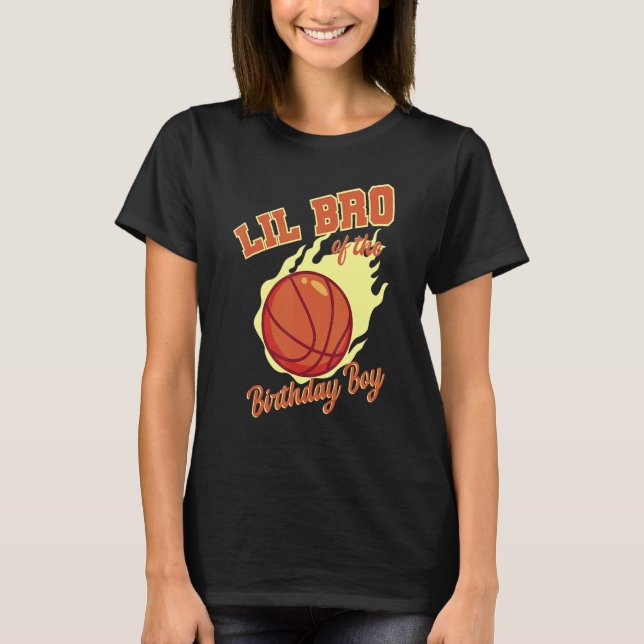 Lil Bro Of The Birthday Boy Basketball Family Bday T-Shirt (Front)
