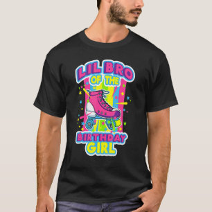 Lil Bro Of The Birthday Girl Roller Skates Skating T-Shirt