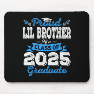 Lil Brother 2025 Graduation Proud Lil Brother Cl O Mouse Pad