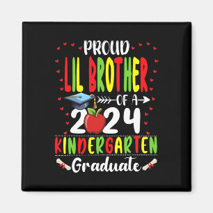 Lil Brother Of 2024 Kindergarten Graduate Graduati Magnet