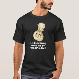 Lil Dumpling Asian Chinese Dim Sum Joke Food Them T-Shirt