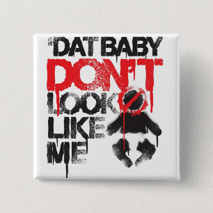 Lil Jon "Shawty Putt- Dat Baby Don't Look Like Me" 15 Cm Square Badge